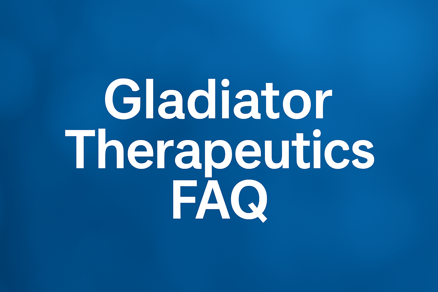 Gladiator Therapeutics FAQ